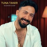 Песня Tuna Taner - Allem Kullem