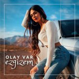 Песня Ezgizem - Olay Var