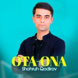 Песня Shohruh Qodirov - Ota-ona