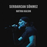 Песня Serdarcan Sönmez - Hatıra Kalsın