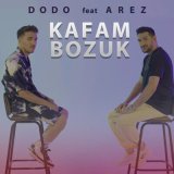 Песня Dodo, Arez - Kafam Bozuk