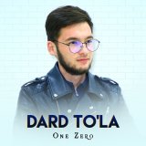 Песня OneZero - Dard to'la