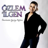 Песня Özlem İlgen - Ömrümün Geriye Kalanı