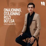 Песня OrzuMurod - Onajoning, otajoning rozi bo'lsa