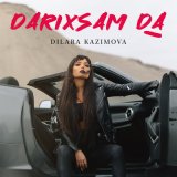 Песня Dilara Kazimova - Darıxsam da