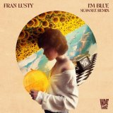 Песня Fran Lusty, Seawayz - I'm Blue (Seawayz Remix)