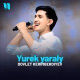 Песня Dovlet Kerimberdiyev - Yurek yaraly