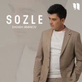 Песня Dadish Aminov - Sozle