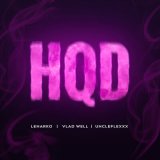 Песня LENARKO, Vlad Well, UncleFlexxx - HQD