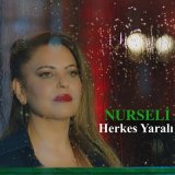 Песня Nurseli - Herkes Yaralı