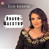 Песня Silva Hakobyan - Bravo Maestro