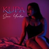 Песня Kupa - Seni Yerler