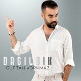 Песня Gufran Korkmaz - Dağıldık